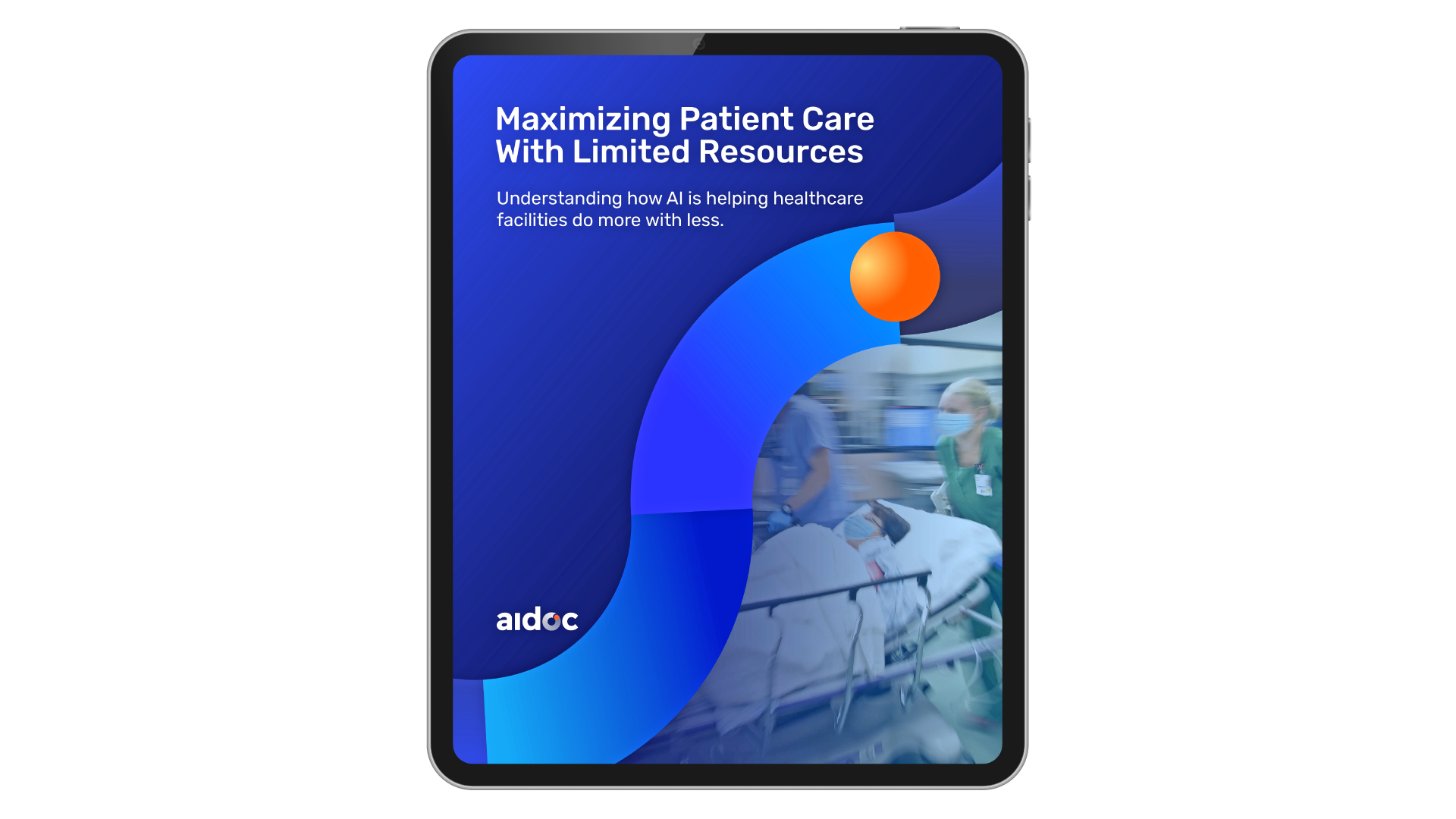 tablet screen displaying the text 'maximizing patient care with limited resources: understanding how ai is helping healthcare facilities do more with less'